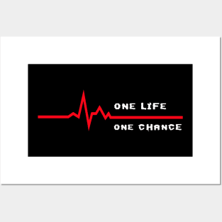 One Life one Chance Posters and Art